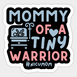 Mommy of a Tiny Warrior - Happy Mother's Day NICU Mom Sticker